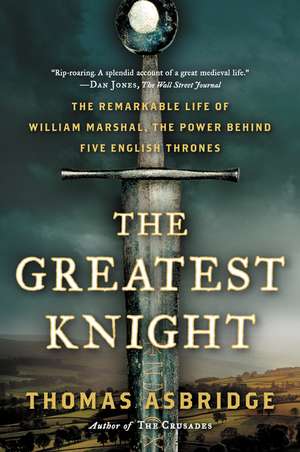 The Greatest Knight de Thomas Asbridge