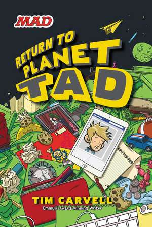 Return to Planet Tad de Tim Carvell