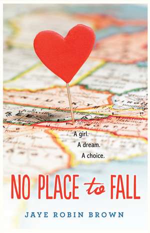 No Place to Fall de Jaye Robin Brown