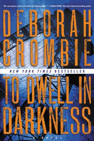 To Dwell in Darkness: A Novel de Deborah Crombie