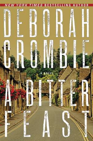 A Bitter Feast: A Novel de Deborah Crombie