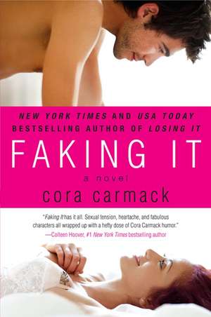 Faking It de Cora Carmack