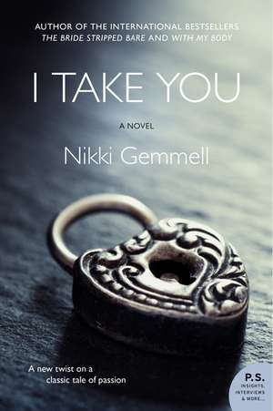 I Take You: A Novel de Nikki Gemmell