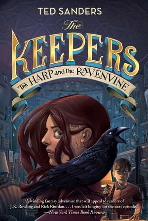 The Keepers #2: The Harp and the Ravenvine de Ted Sanders