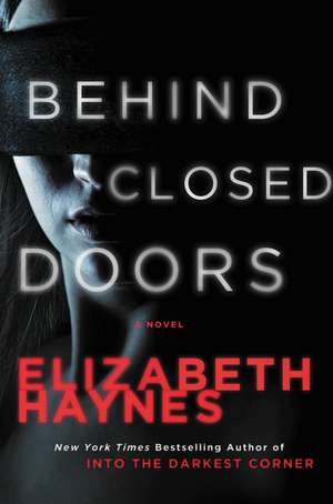 Behind Closed Doors: A Novel de Elizabeth Haynes