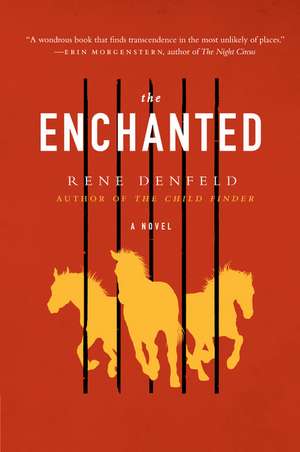 The Enchanted: A Novel de Rene Denfeld