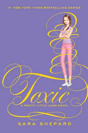 Toxic de Sara Shepard
