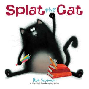 Splat the Cat de Rob Scotton