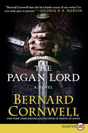 The Pagan Lord: A Novel de Bernard Cornwell