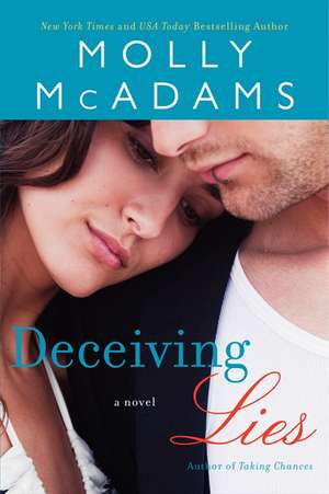 Deceiving Lies: A Novel de Molly McAdams