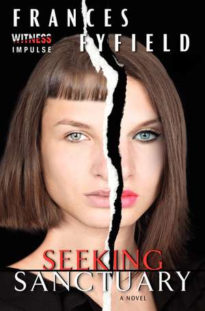 Seeking Sanctuary: A Novel de Frances Fyfield