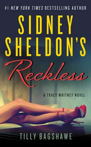 Sidney Sheldon's Reckless: A Tracy Whitney Novel de Sidney Sheldon