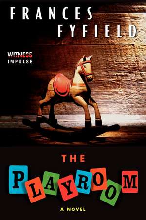 The Playroom: A Novel de Frances Fyfield