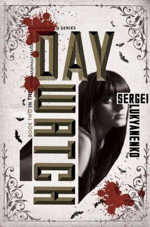 Day Watch: Book Two de Sergei Lukyanenko