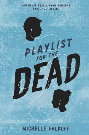 Playlist for the Dead de Michelle Falkoff