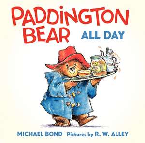 Paddington Bear All Day Board Book de Michael Bond