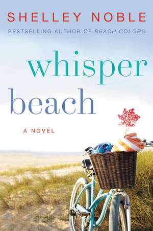 Whisper Beach: A Novel de Shelley Noble