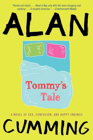 Tommy's Tale: A Novel of Sex, Confusion, and Happy Endings de Alan Cumming