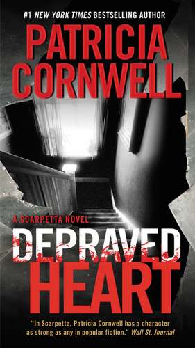 Depraved Heart: A Scarpetta Novel de Patricia Cornwell