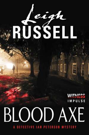 Blood Axe: A Detective Ian Peterson Mystery de Leigh Russell