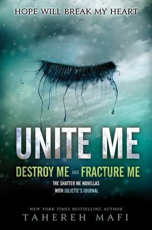 Unite Me de Tahereh Mafi