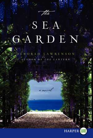 The Sea Garden: A Novel de Deborah Lawrenson