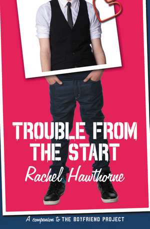 Trouble from the Start de Rachel Hawthorne