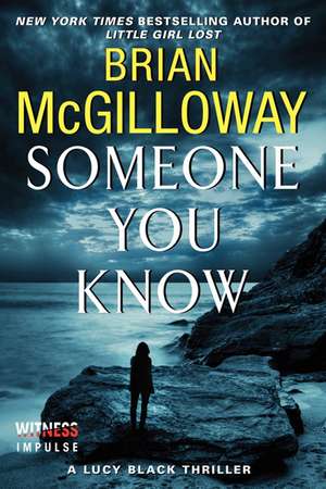 Someone You Know: A Lucy Black Thriller de Brian McGilloway