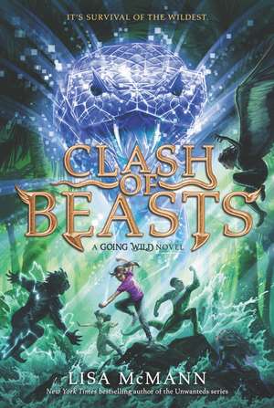 Going Wild #3: Clash of Beasts de Lisa McMann