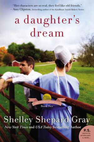 A Daughter's Dream: The Charmed Amish Life, Book Two de Shelley Shepard Gray