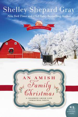 An Amish Family Christmas: A Charmed Amish Life Christmas Novel de Shelley Shepard Gray