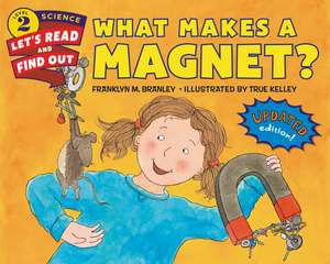 What Makes a Magnet? de Dr. Franklyn M. Branley