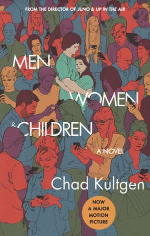 Men, Women & Children Tie-in: A Novel de Chad Kultgen