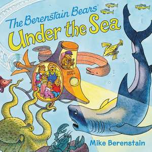 The Berenstain Bears Under the Sea de Mike Berenstain