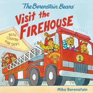 The Berenstain Bears Visit the Firehouse de Mike Berenstain