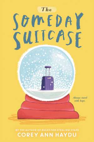 The Someday Suitcase de Corey Ann Haydu