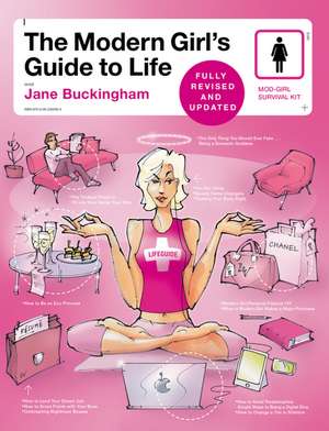 The Modern Girl's Guide to Life, Revised Edition de Jane Buckingham