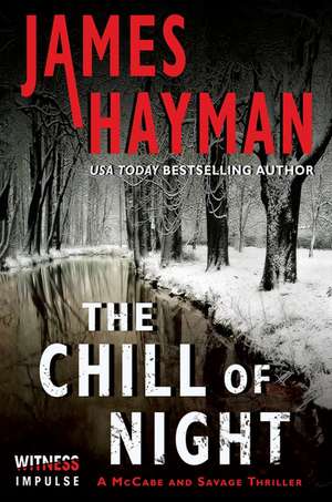 The Chill of Night: A McCabe and Savage Thriller de James Hayman