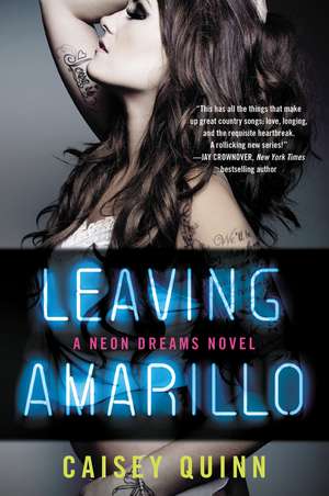 Leaving Amarillo: A Neon Dreams Novel de Caisey Quinn