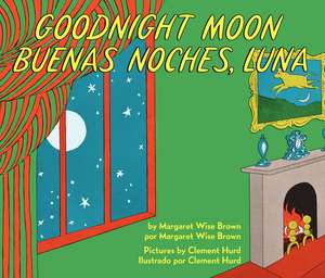 Goodnight Moon/Buenas noches, Luna: Bilingual English-Spanish de Margaret Wise Brown