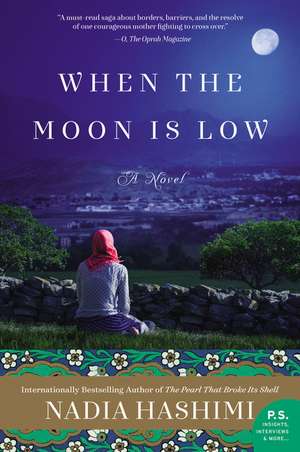 When the Moon Is Low: A Novel de Nadia Hashimi