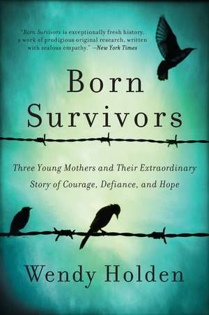Born Survivors de Wendy Holden