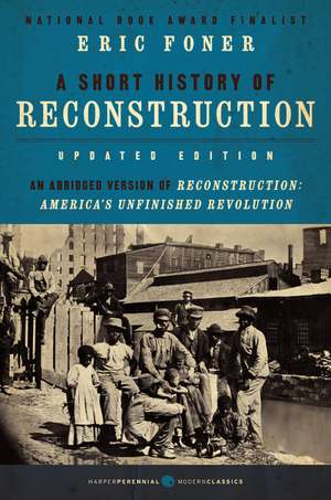 A Short History of Reconstruction [Updated Edition] de Eric Foner