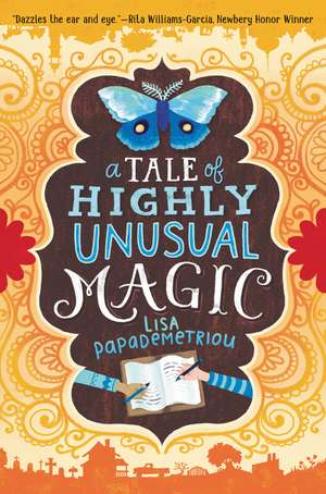 A Tale of Highly Unusual Magic de Lisa Papademetriou