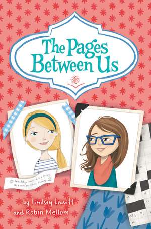 The Pages Between Us de Lindsey Leavitt