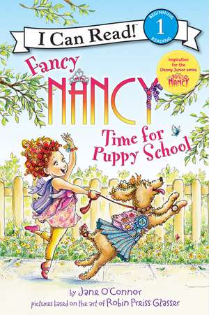 Fancy Nancy: Time for Puppy School de Jane O'Connor