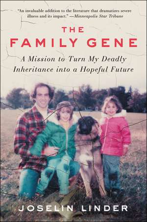 The Family Gene: A Mission to Turn My Deadly Inheritance into a Hopeful Future de Joselin Linder