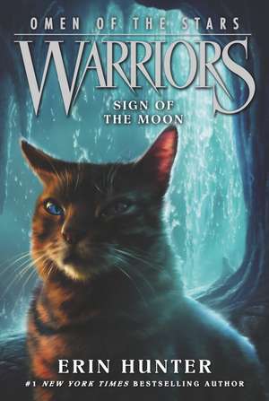 Warriors: Omen of the Stars #4: Sign of the Moon: Warriors: Omen of the Stars vol 4 de Erin Hunter