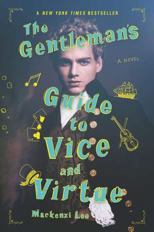 The Gentleman's Guide to Vice and Virtue de Mackenzi Lee