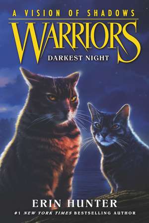 Warriors: A Vision of Shadows #4: Darkest Night de Erin Hunter